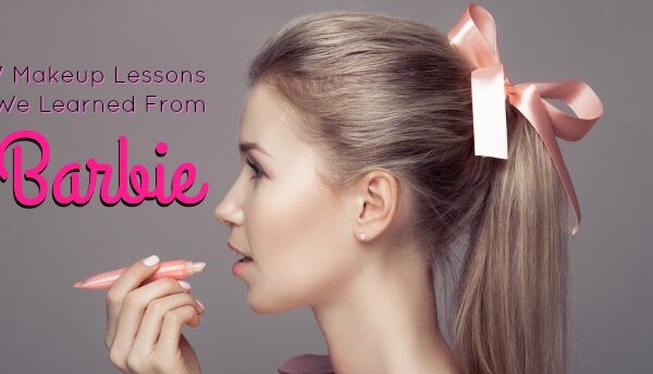 7 Makeup Lessons We Learned From Barbie