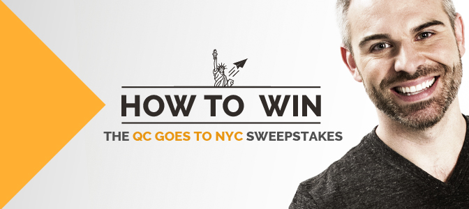 How to Win the QC Goes to NYC Sweepstakes
